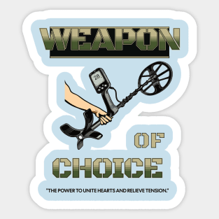 Weapon of choice Sticker